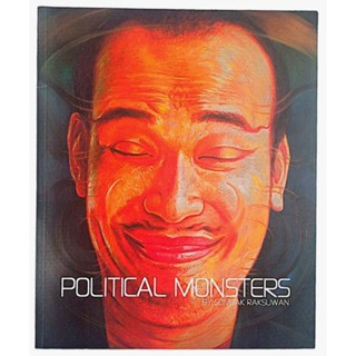 สูจิบัตร นิทรรศการ POLITICAL MONSTERS BY SOMSAK RAKSUWAN