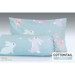 FAIRmaid ปลอกหมอน (19” x 29”) / ปลอกหมอนข้าง (14” x 44”) ลาย Cottontail