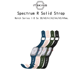 iTskins Spectrum R Solid Strap สายนาฬิกาเกรดพรีเมี่ยม สำหรับ Watch 1-8/Se 38/40/41/42/44/45/49mm