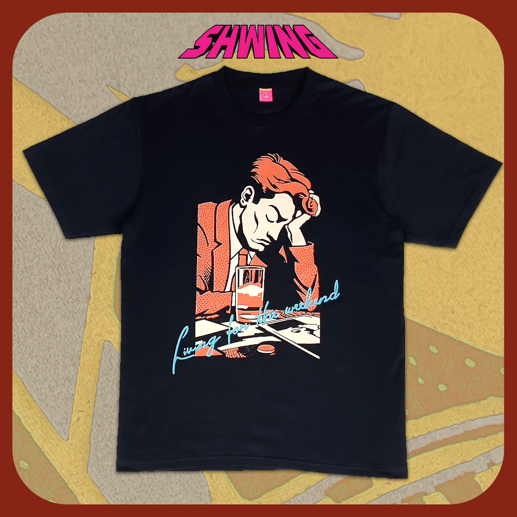 เสื้อยืดสกรีน เทคนิคดิสชาร์จ ลาย "LIVING FOR THE WEEKEND" Cotton100% สกรีนสีกัดไม่เป็นแผ่น รีดทับได้