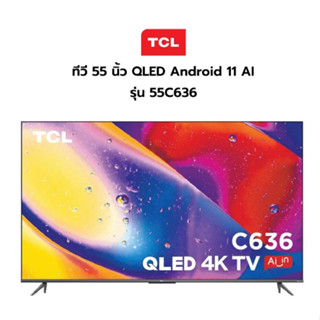 TCL ทีวี C636 Series UHD QLED (55", 4K, Android) รุ่น 55C636