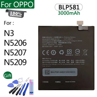 BLP581 แบตเตอรี่🔋เดิมสำหรับ Oppo N3 N5206 N5207 N5209/ blp581 / ความจุแบตเตอรี่ 3000mAh+ ชุดไขควงถอด+กาวแผ่น