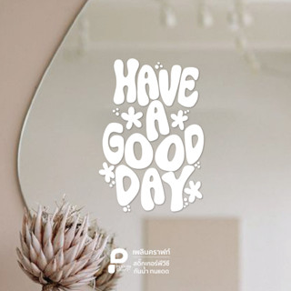 สติ๊กเกอร์ตกแต่ง Have A Good Day แต่งร้าน แต่งบ้าน แต่งคาเฟ่ แต่งรถ