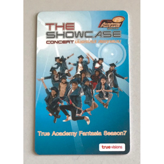 บัตรแข็งคอนเสิร์ต “TREU AF 7 THE SHOWCASE CONCERT” กลุ่มศิลปิน “เอเอฟ” ของสะสม(ใช้เข้าคอนเสิร์ตไม่ได้)ราคา 250 บาท