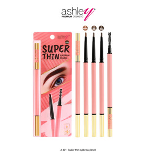 Ashley Super Thin Eyebrow Pencil ดินสอเขียนคิ้ว 2 IN 1 เส้นบางสลิม เขียนง่าย A 401