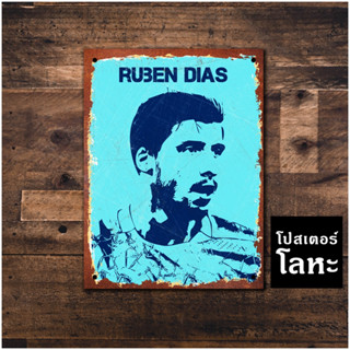 โปสเตอร์โลหะ รูเบน ดิอาส Ruben Dias ป้ายเหล็กติดผนัง ตกแต่งห้อง แต่งร้าน แต่งบ้าน สวยๆ เท่ๆ