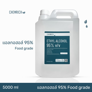 5000ml แอลกอฮอล์ 95% Food grade - เอทิลแอลกอฮอล์ เอทานอล / Ethyl alcohol 95% (Ethanol) - Chemrich