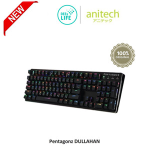 [รับประกันศูนย์ 2ปี] Anitech แอนิเทค Pentagonz เพนทากอน คีย์บอร์ด รุ่น DULLAHAN