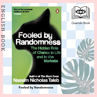 [Querida] Fooled by Randomness: The Hidden Role of Chance in Life and in the Markets by Nassim Nicholas Taleb