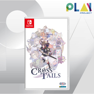 Nintendo Switch : Cross Tails [มือ1] [แผ่นเกมนินเทนโด้ switch]