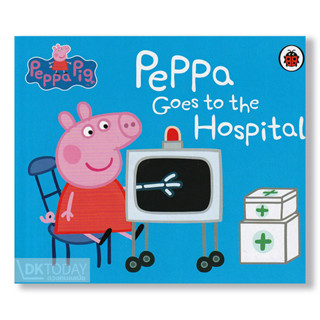 DKTODAY หนังสือ PEPPA PIG :PEPPA GOES TO THE HOSPITAL