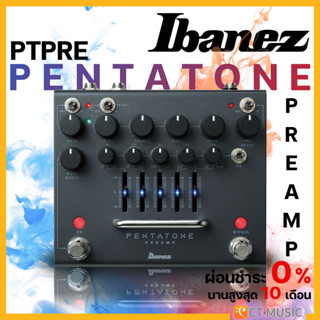 Ibanez PTPRE Pentatone Preamp เอฟเฟคกีตาร์