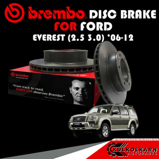 จานเบรกหน้า  BREMBO FORD EVEREST (2.5 3.0) ปี06-12 (09 B622 10)