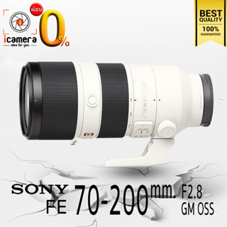 ผ่อน 0%** Sony Lens FE 70-200 mm. F2.8 GM OSS - รับประกันร้าน icamera 1ปี