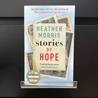 Stories of Hope : Finding Inspiration in Everday Lives - Heather Morris