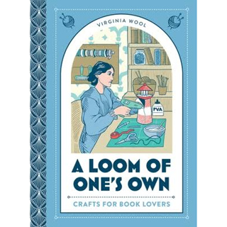 A Loom of One’s Own: Crafts for book lovers