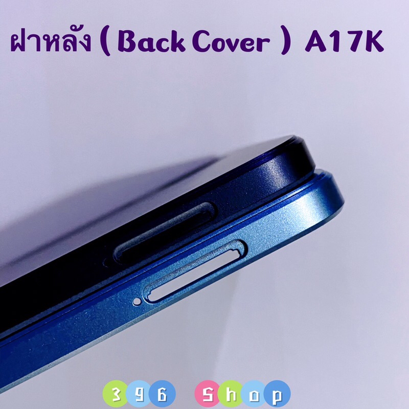 ฝาหลัง ( Back Cover ）OPPO A17k（แถมปุ่มเพิ่มเสียง-ลดเสียง ） - รูปที่ 3