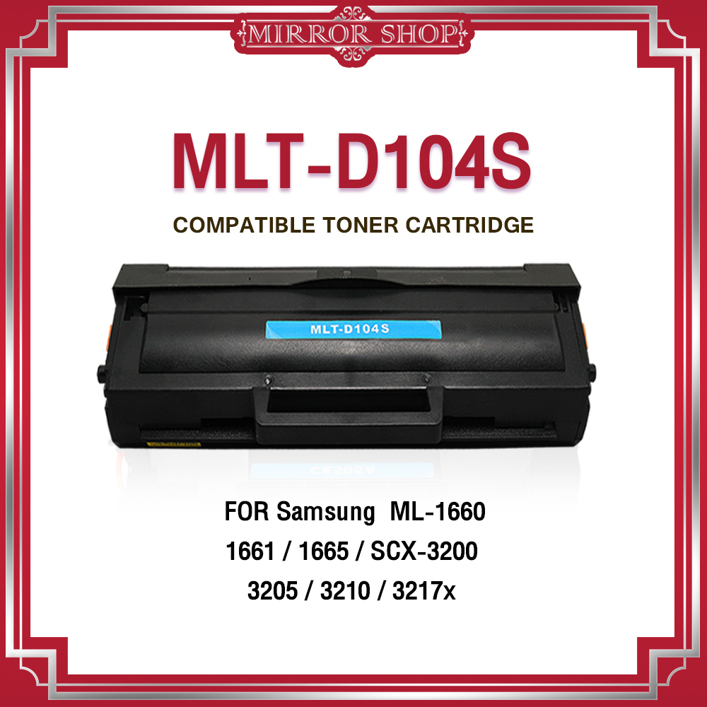 MIRROR หมึกเทียบเท่า 104S / D104S / D104 / MLT-D104S 104 LASER For-Samsung ML-1660-1661-1665-1860