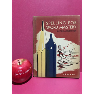 SPELLING FOR WORD MASTERY การสะหดคำ หนังสือเรียนเก่า ภาษาอังกฤษ หนังสือสะสม