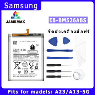 JAMEMAX แบตเตอรี่สำหรับ Samsung A23/A13-5G Model EB-BM526ABS  คุณภาพระดับพรีเมี่ยม