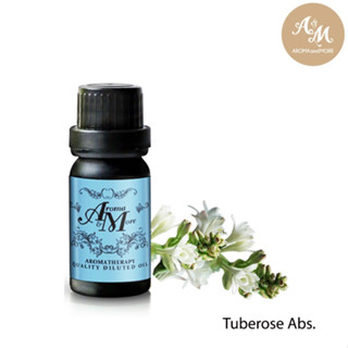 Aroma&amp;More  Tuberose Absolute Essential oil Diluted10% น้ำมันหอมระเหยทิวบ์โรส (แอปโซลูท) ชนิดเจือจาง 10%, India 10/30ML