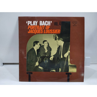 1LP Vinyl Records แผ่นเสียงไวนิล PLAY BACH VOL.4 PORTRAIT OF JACQUES LOUSSIER  (J18A172)