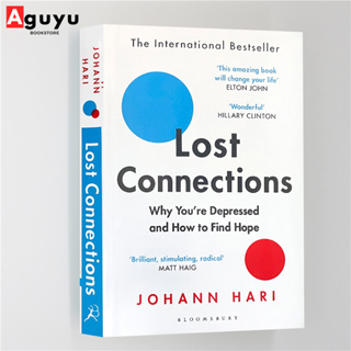 【หนังสือภาษาอังกฤษ】Lost Connections: Why You’re Depressed and How To Find Hope By Johann Hari