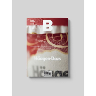 [นิตยสาร] Magazine B / F ISSUE NO.47 HAAGEN-DAZS ice cream ภาษาอังกฤษ หนังสือ monocle kinfolk english brand food book