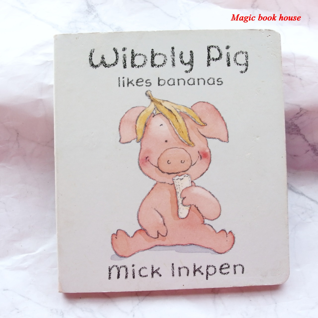 Wibbly Pig likes bananas : หนังสือนิทานเด็ก Board book ภาษาอังกฤษ (มือสอง) ปกแข็ง ขนาด เล่มกลาง สภาพ