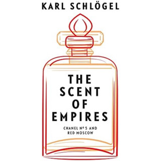 THE SCENT OF EMPIRES - CHANEL NO. 5 AND RED MOSCOW