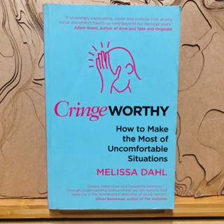 ข188 CringeWORTHY How to Make the Most of Uncomfortable Situations MELISSA DAHL Deeply researched