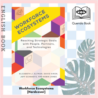 หนังสือภาษาอังกฤษ Workforce Ecosystems : Reaching Strategic Goals with People, Partners, and Technologies [Hardcover]