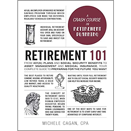 (C221) 9781507212240 RETIREMENT 101: FROM 401(K) PLANS AND SOCIAL SECURITY BENEFITS TO ASSET MANAGEM