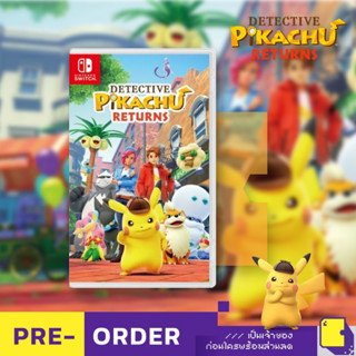 [+..••] PRE-ORDER | NSW DETECTIVE PIKACHU RETURNS (เกม Nintendo Switch™ 🎮 วางจำหน่าย 2023-10-06)