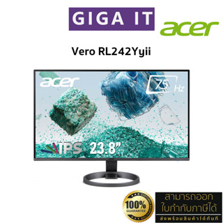 #New ACER Monitor รุ่น Vero RL242Yyii 23.8" IPS (1080p,HDMI,VGA,SPK) / 1MS/ 75Hz/ sRGB 99% ประกันศูนย์เอเซอร์ 3 ปี