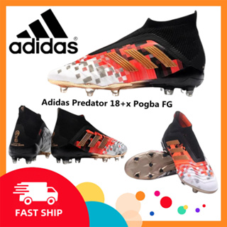 【COD】Adidas Predator 18+x Pogba FG รองเท้าสตั๊ด รองเท้าฟุตบอลที่ราคาถูกที่สุดในนี้ รองเท้าฟุตบอล รองเท้าสตั๊ดหุ้มข้อ