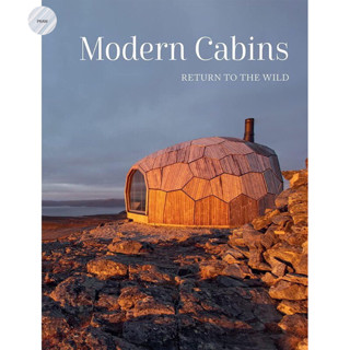 MODERN CABINS : RETURN TO THE WILD