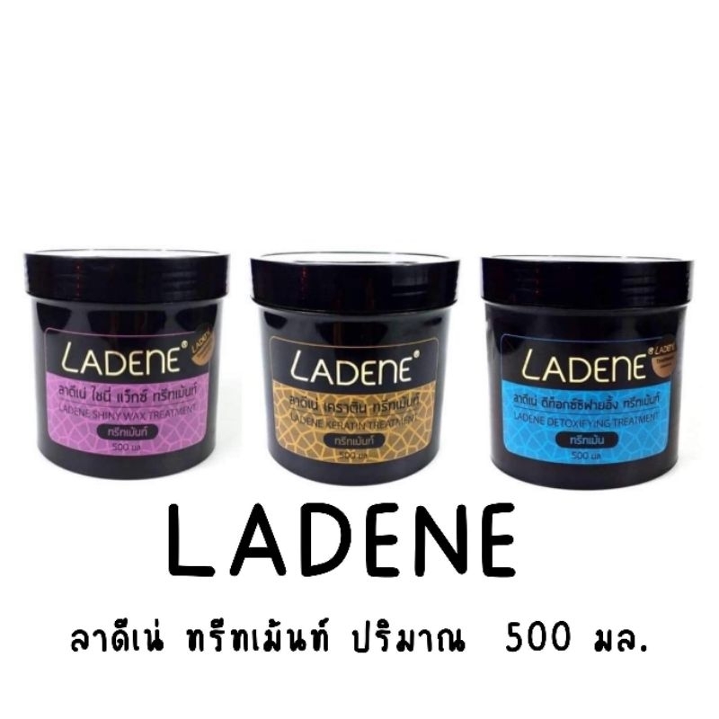 Ladene Treatment ลาดีเน่ ทรีทเม้นท์ 500 ml. 3สูตร (เคราตินสด, แว๊กซ์, ดีท็อกซ์)ปริมาณ 500มล.