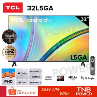 รุ่นใหม่ 2023!! TCL TV 32" HD 720P  รุ่น 32L5GA Metal Bezel less-HDMI-USB-DTS-google assistant &amp; Netflix &amp;Youtube0-1.5G