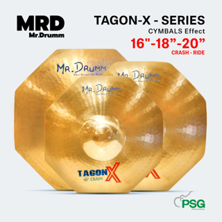 MR.DRUMM : TAGON-X CYMBALS Effect 16"-18”-20” CRASH- RIDE