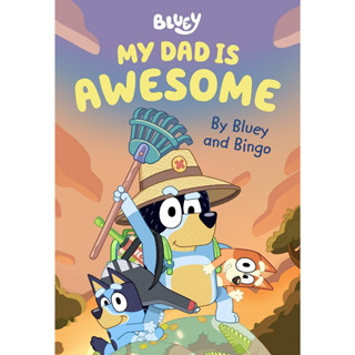 My Dad Is Awesome By Bluey and Bingo - Bluey Bluey, Bingo