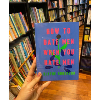 How to date men when you hate men