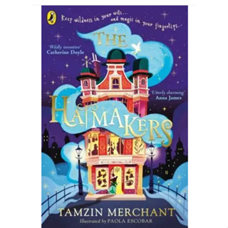 The Hatmakers - The Hatmakers Tamzin Merchant (author), Paola Escobar (illustrator) Paperback