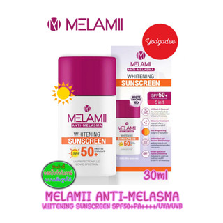 Melamii Anti Melasma Sunscreen SPF50+ PA+++ 30ml 82018 EXP10/11/2024