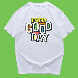 เสื้อยืด have a good day 😊