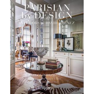 PARISIAN BY DESIGN : INTERIORS BY DAVID JIMENEZ