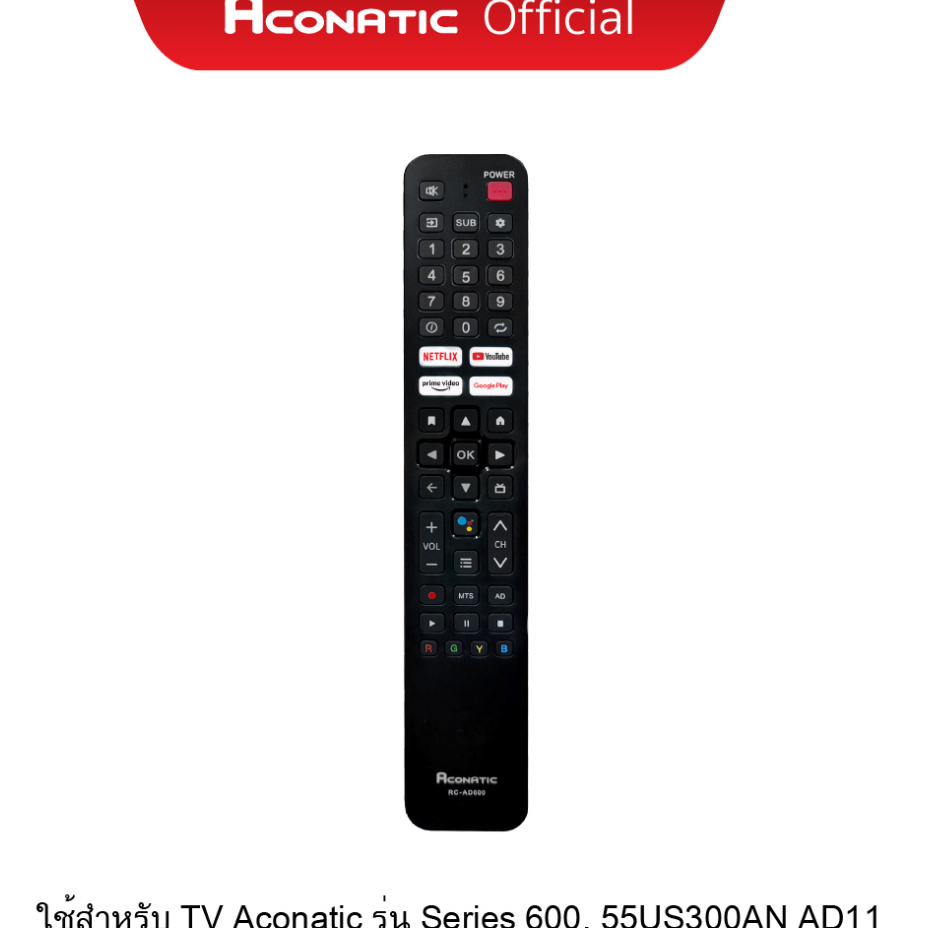 Aconatic รีโมททีวี รุ่น RC-AD600 ใช้สำหรับ SMART TV (Android) Series.600 /  32HS600AN AD600 / 42HS600AN AD600 / 43US600AN AD600 / 55US300AN AD11