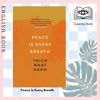 [Querida] หนังสือภาษาอังกฤษ Peace Is Every Breath : A Practice for Our Busy Lives by Thich Nhat Hanh