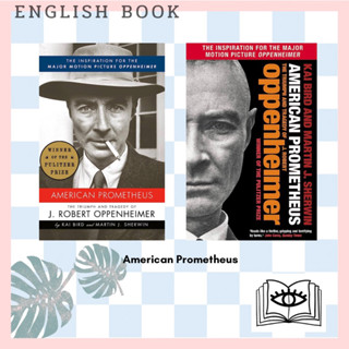 หนังสือภาษาอังกฤษ American Prometheus : The Triumph and Tragedy of J. Robert Oppenheimer by Kai Bird, Martin J. Sherwin