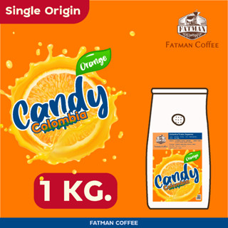 ราคาส่ง 1-3 Kg. เมล็ดกาแฟ Colombia Fanta Candy Orange